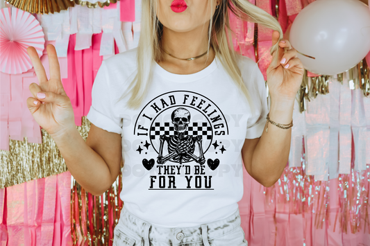 If I Had Feelings They’d Be For You