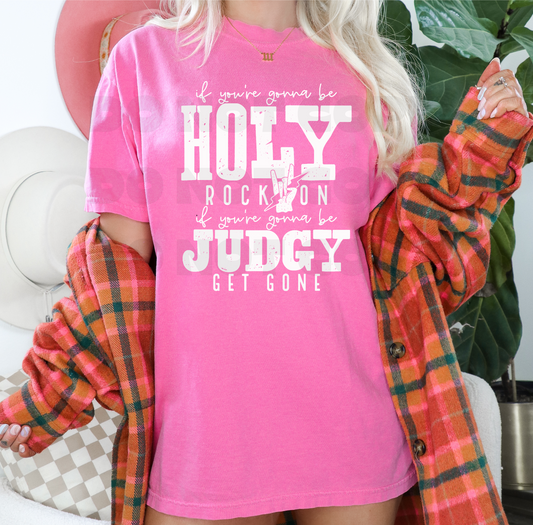 If You’re Gonna Be Holy Rock On